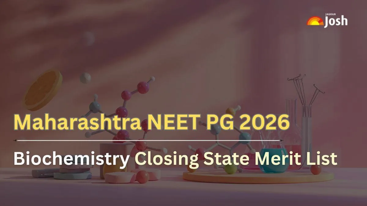 Maharashtra NEET PG 2026: Closing State Merit List for Biochemistry