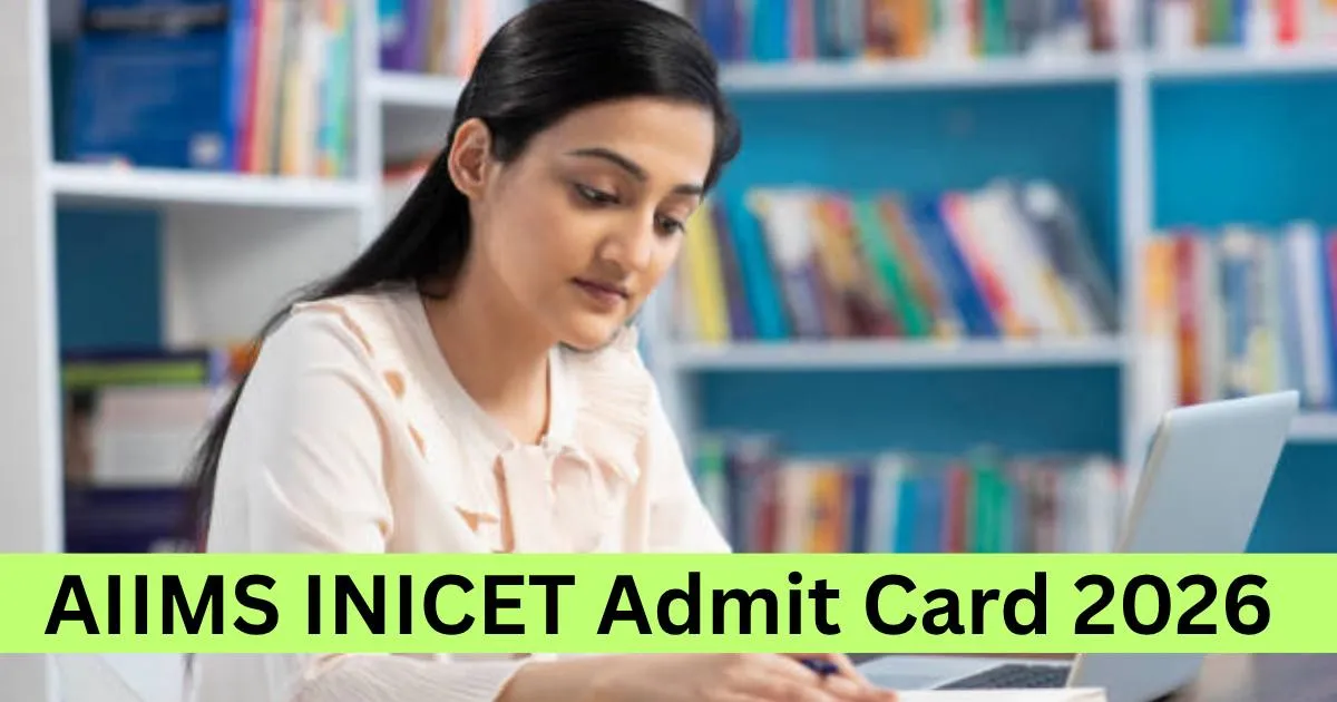 AIIMS INI CET Admit Card 2026