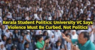 Kerala Student Politics: University VC Says Violence Must Be Curbed, Not Politics