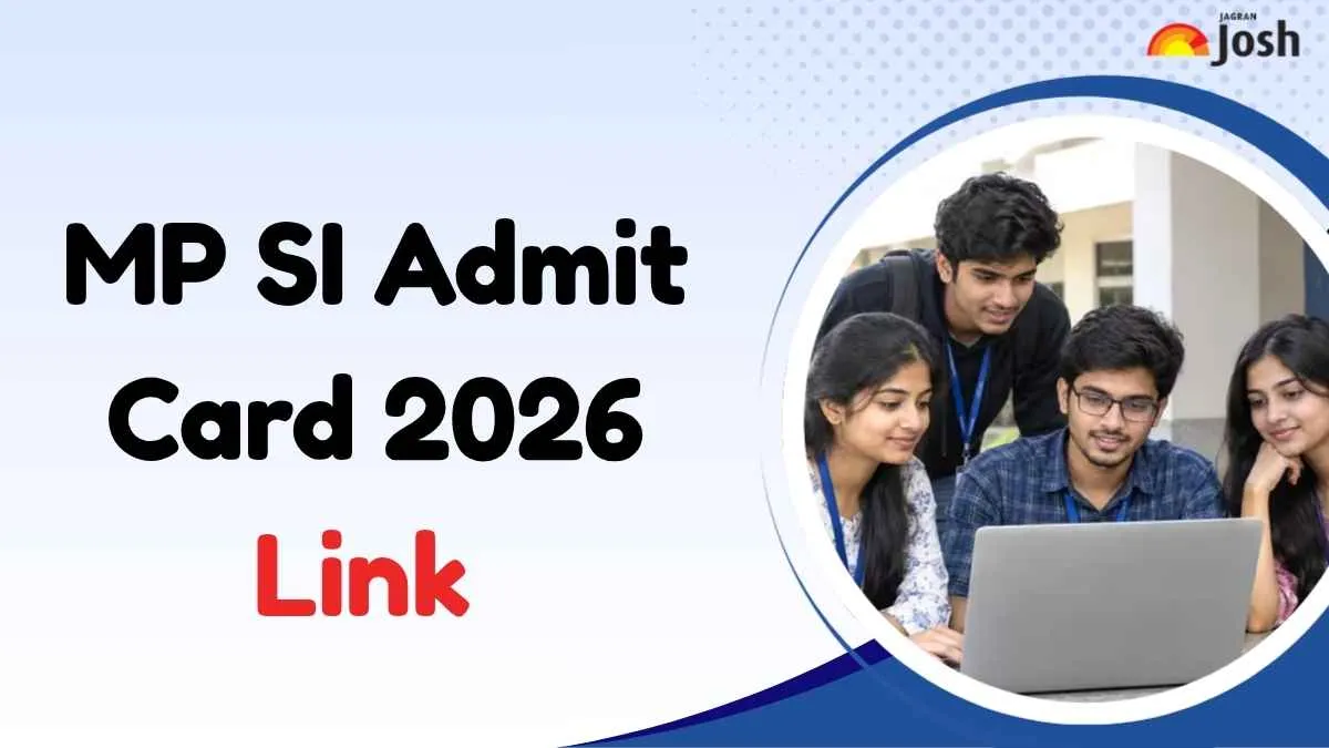 MP SI Admit Card 2026 यहां से डाउनलोड करें।