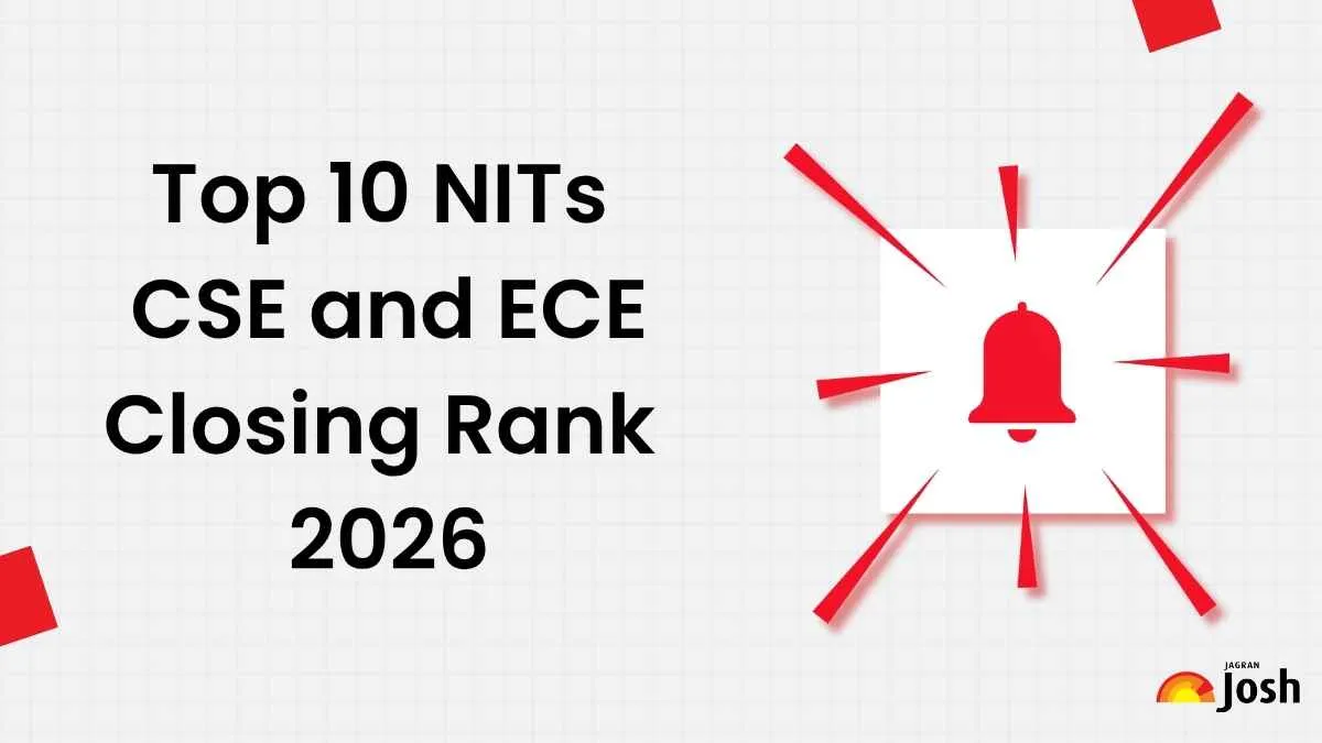 Top 10 NITs CSE and ECE Closing Ranks 2026