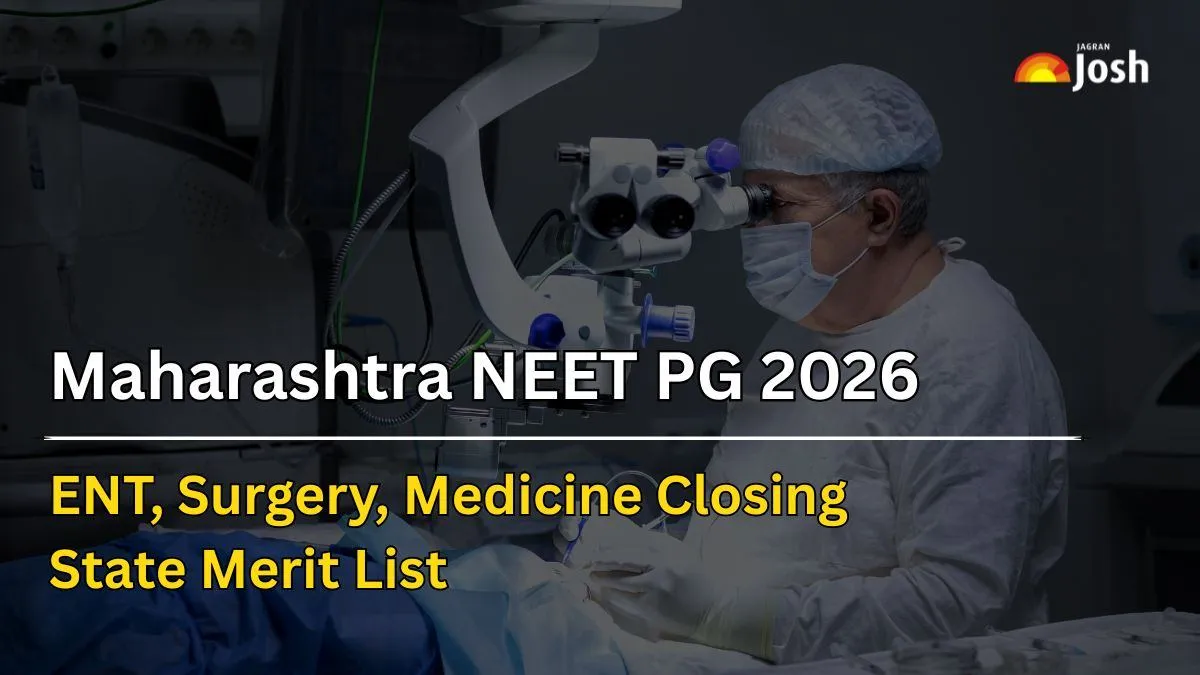 Maharashtra NEET PG 2026: ENT, Surgery, Medicine Closing State Merit List