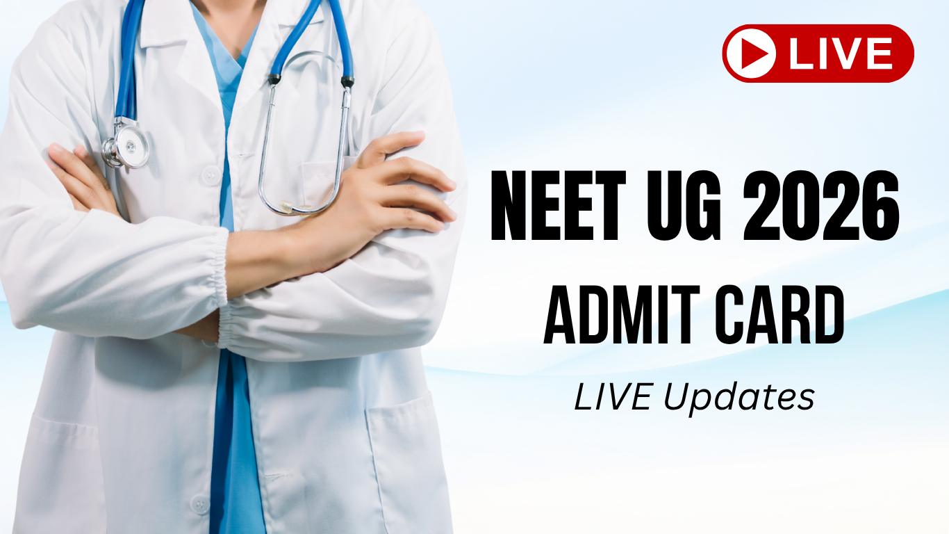 NEET 2026 Admit Card LIVE Updated Here