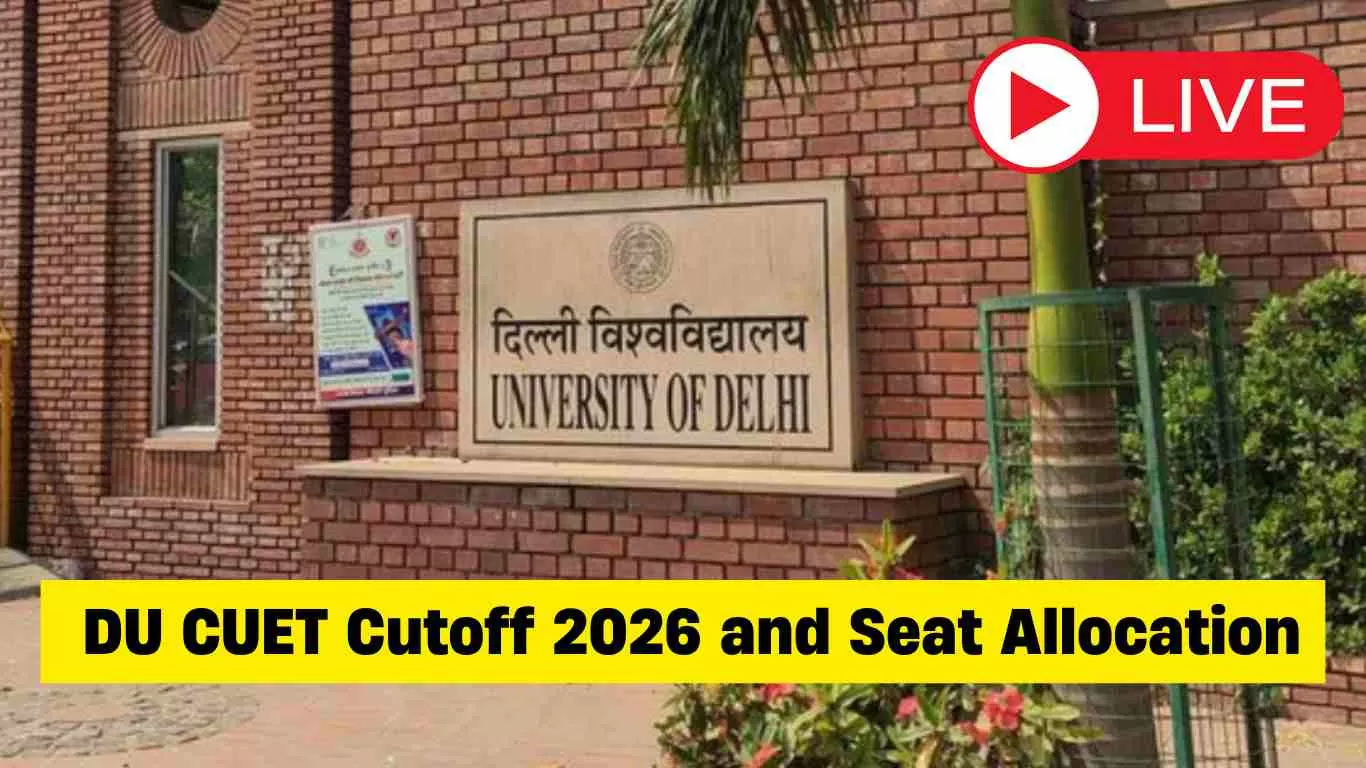 DU CUET Cutoff 2026 and Seat Allocation at ugadmission.uod.ac.in; Check College-Wise Cutoff, Status at CSAS UG Portal