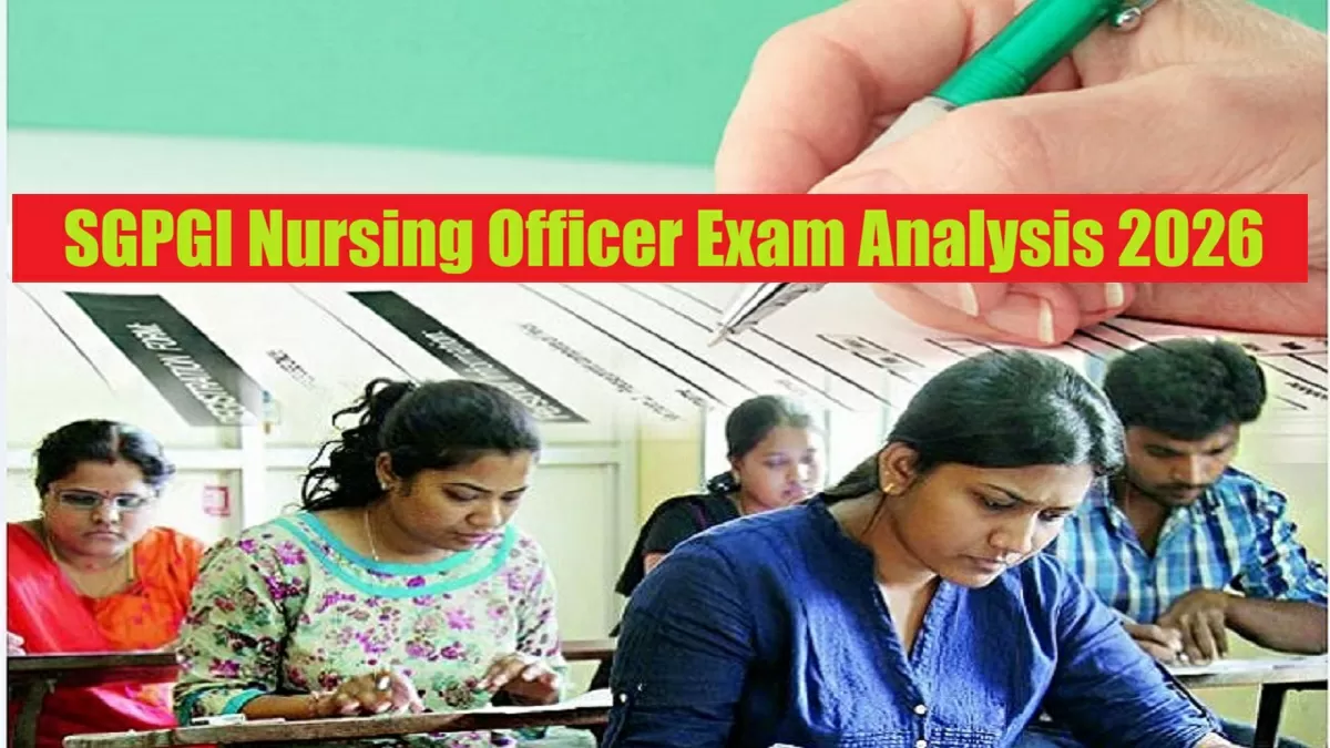 Get all details about SGPGI Nursing Officer Exam Analysis 2026 here