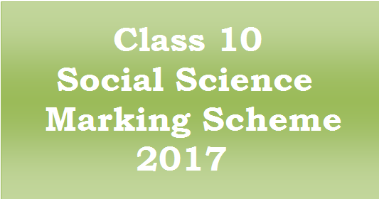 CBSE Class 10 Social Science Board Exam 2017: Marking Scheme