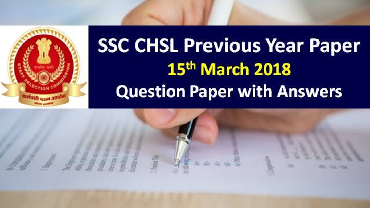 SSC CHSL Previous Year Paper: 15th March 2018 Questions with Answer Key