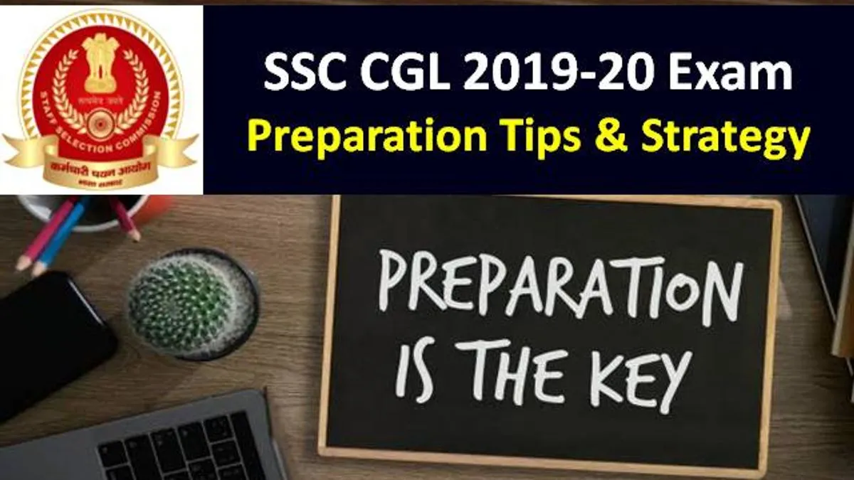 SSC CGL Preparation Tips 2018-19: Detailed Strategy To Crack SSC CGL ...