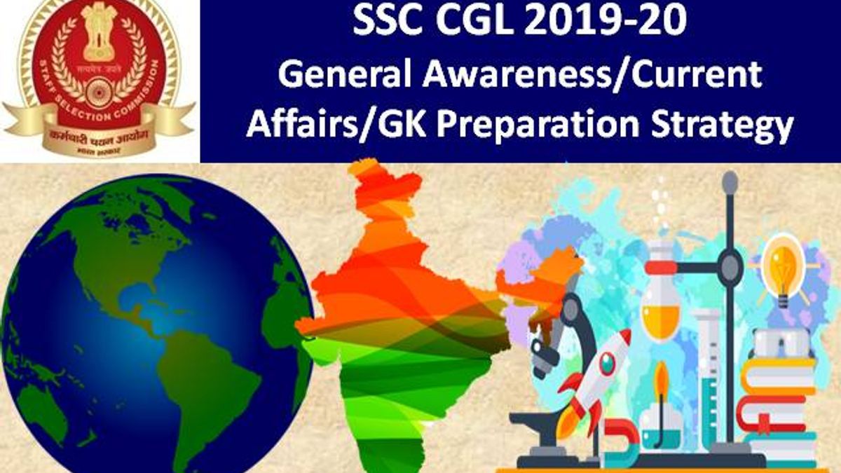SSC CGL 2019-20 General Awareness (GA) & General Knowledge (GK) Preparation Strategy