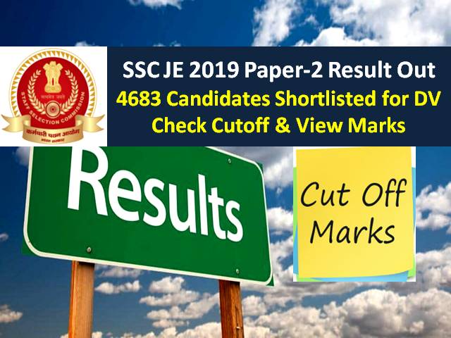 SSC JE Paper-2 Result 2019 Declared @ssc.nic.in: 4683 Candidates Shortlisted for Document Verification, Check Cutoff (Download PDF), View Marks from 15th Sep 2020
