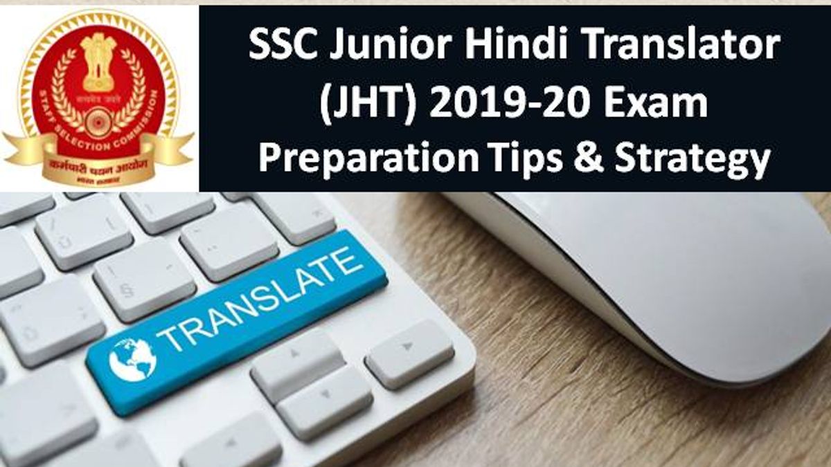 SSC Junior Hindi Translator (JHT) 2019 Exam: Preparation Tips and Strategy