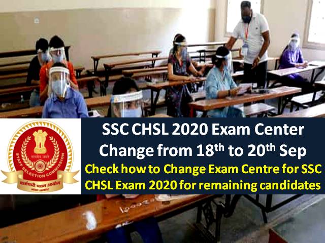 SSC CHSL 2020 Exam Center Can be Changed from 18th Sep to 20th Sep Sns-Brigh10