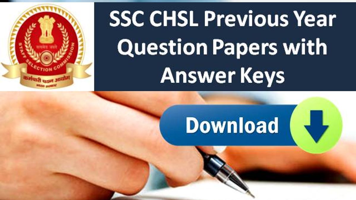 Ssc Chsl Previous Year Papers With Answer Keys Download Pdf Ssc Chsl 2022 Exam In May 8301