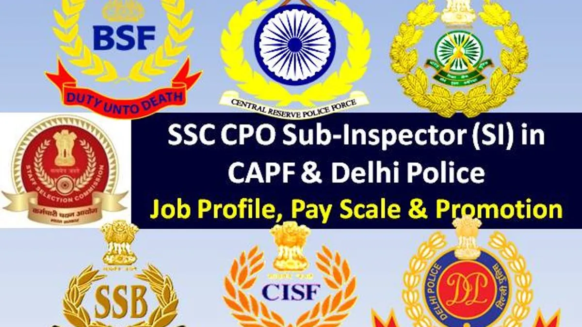 Ssc Cpo Sub Inspector Si In Capf Delhi Police Check Job Profile Pay Scale Salary