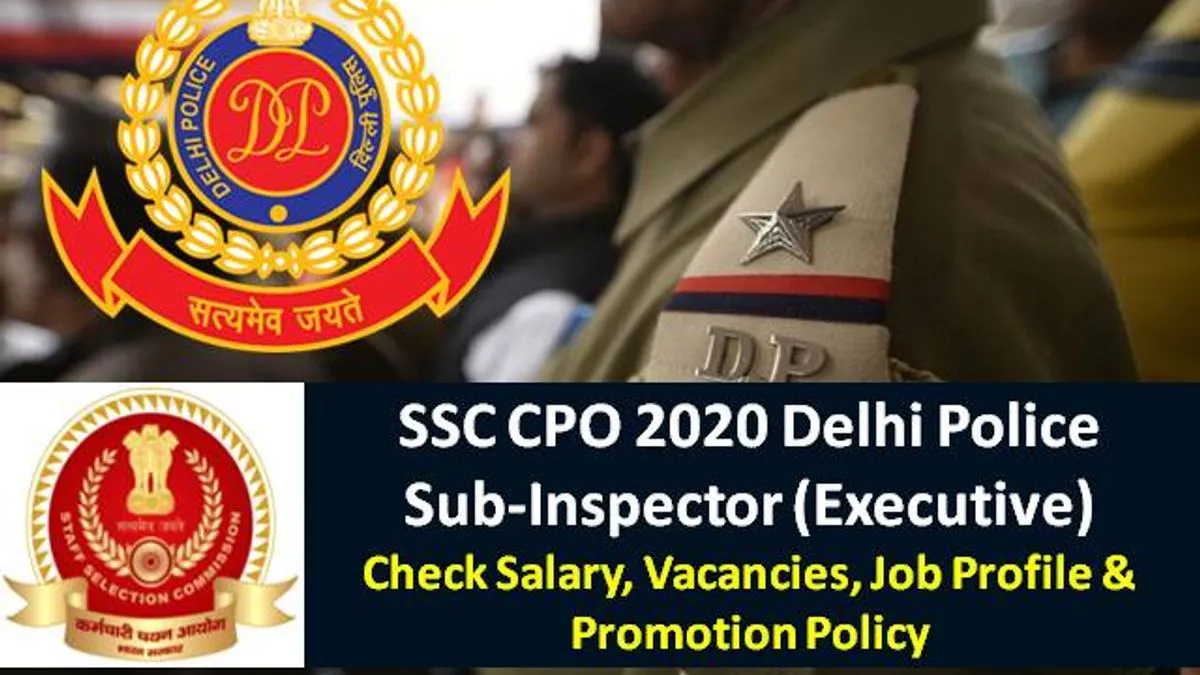 SSC CPO 2020 SubInspector (SI) Delhi Police Recruitment Check Salary