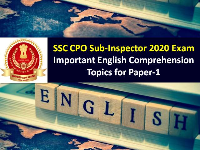 SSC CPO Sub-Inspector (SI) 2020 Exam from 23rd to 26th Nov: Check Important English Comprehension Topics to score high marks in Paper-1