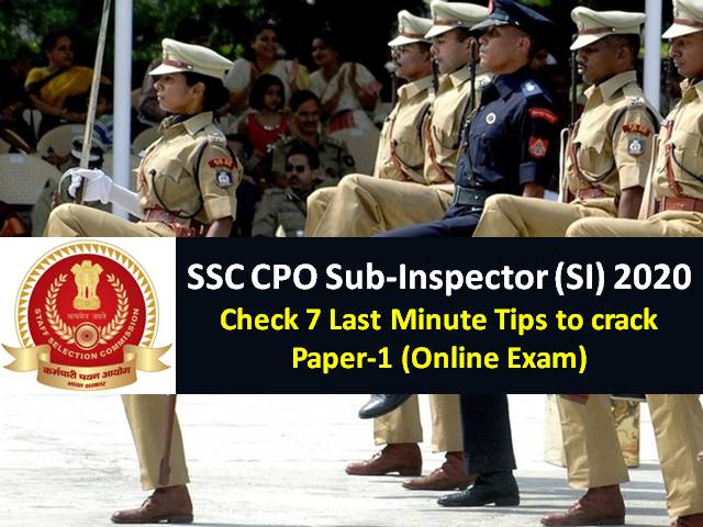 SSC CPO Sub-Inspector (SI) 2020 Exam begins from 23rd November: Check 7 Last Minute Tips to crack SSC CPO Paper-1 (Online Exam)