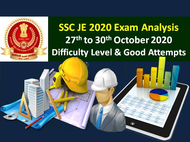 SSC JE 2020 Paper-1 Exam Analysis 27th to 30th October (All Shifts): Difficulty Level-Moderate to Difficult, Check Good Attempts to clear SSC Junior Engineer 2020 Cut Off