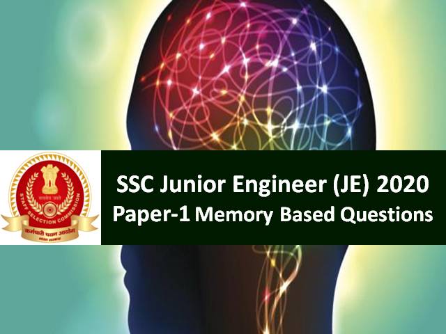SSC JE 2020 Paper-1 Exam Memory Based Questions with Answers: Check SSC Junior Engineer 2020 General Awareness & Engineering Questions