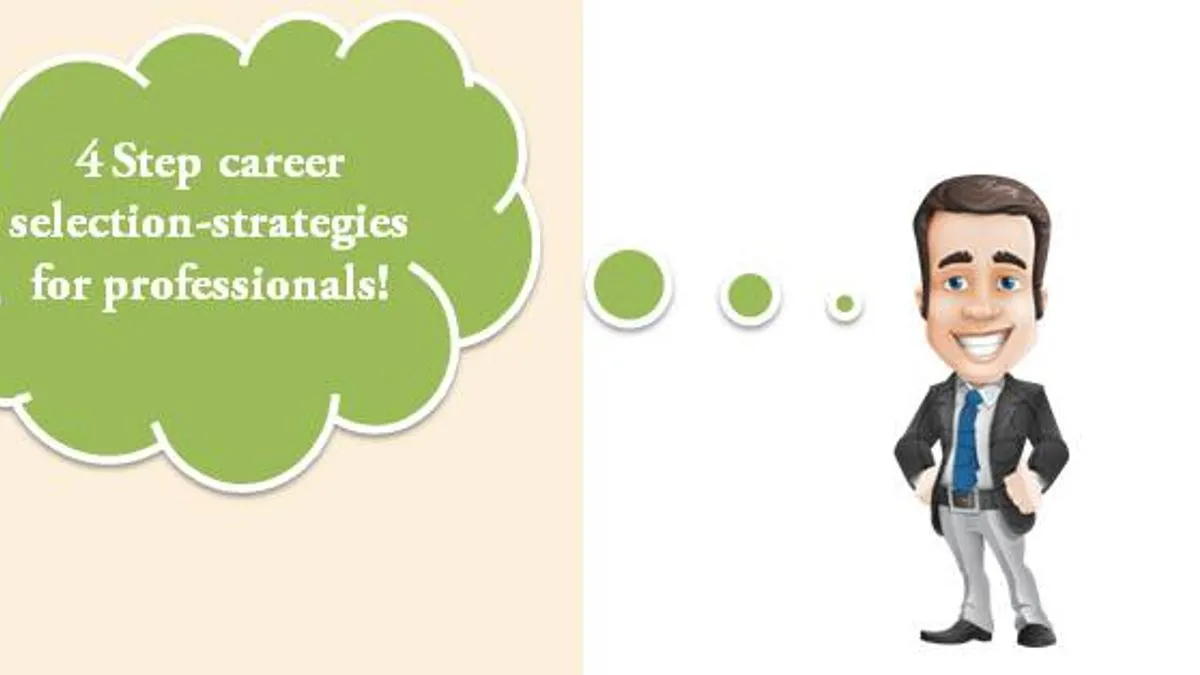 4 Step Career Selection-strategies For Professionals | Career