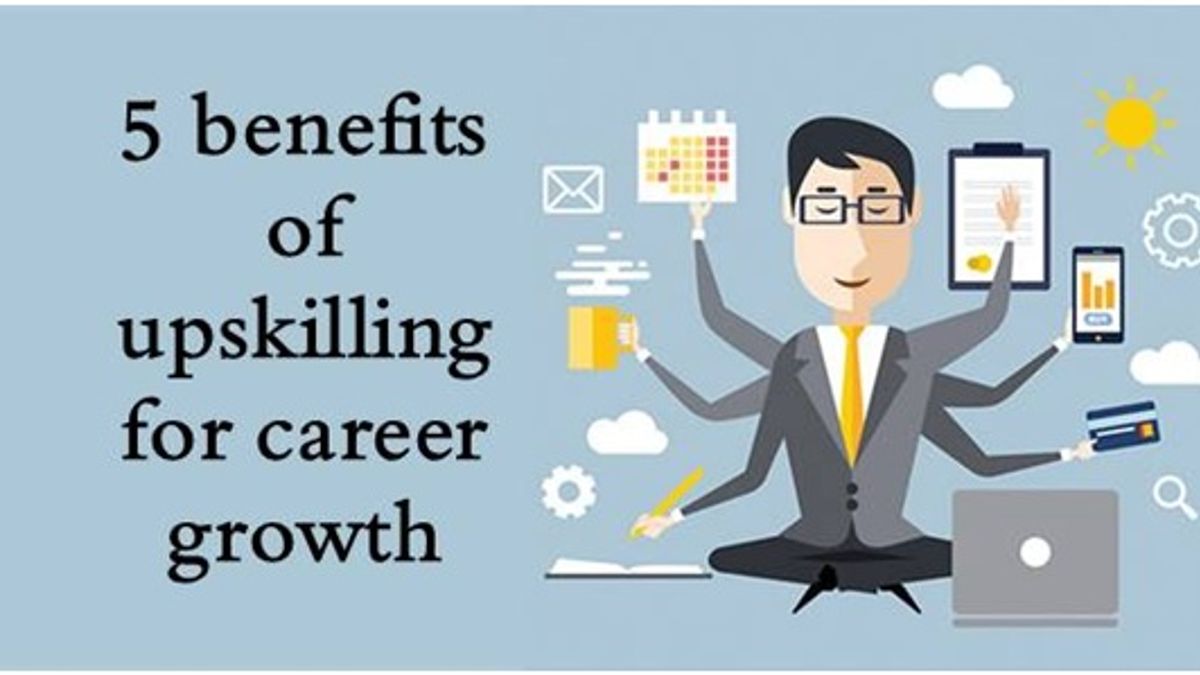 5 benefits of up-skilling for career growth | Career