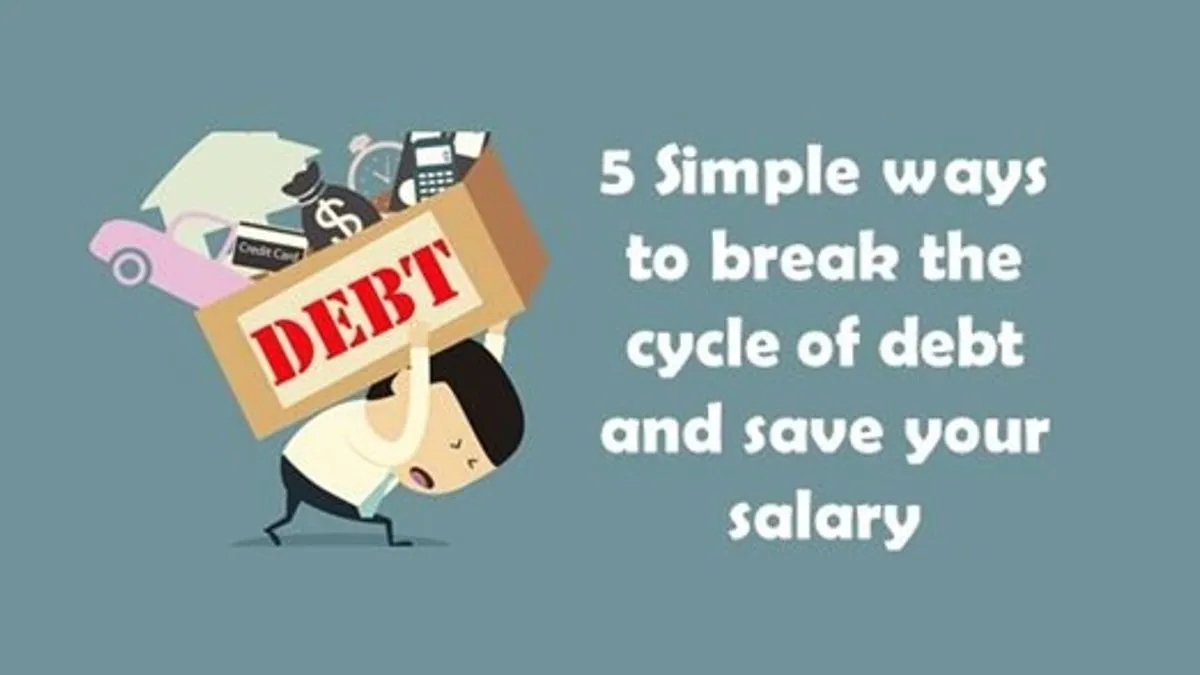 5 Simple ways to break the cycle of debt | Career