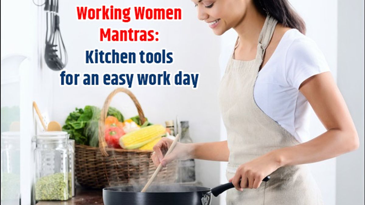 Working Women Mantras: Kitchen tools for an easy work day