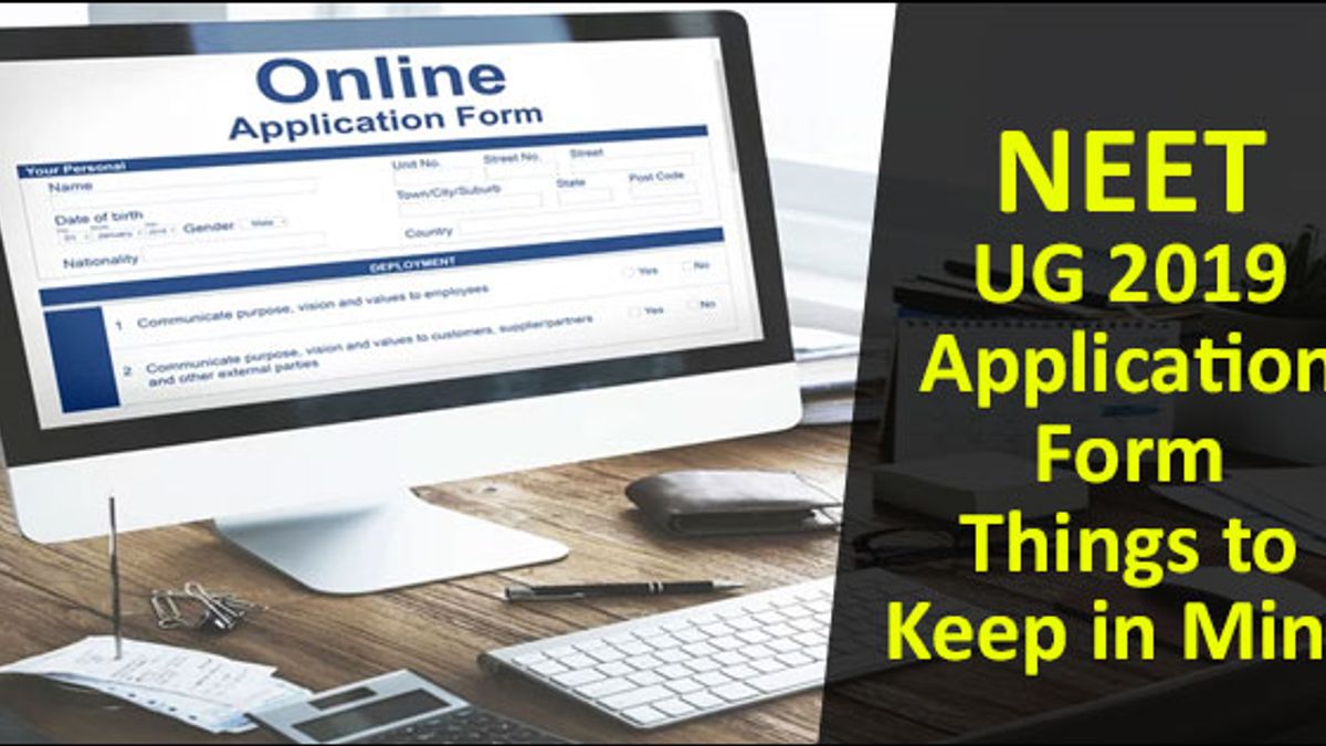 NEET 2019 Application Form: Important Things to keep in mind