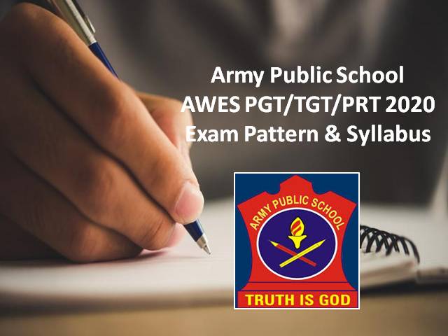 Army Public School AWES PGT/TGT/PRT 2020 Exam Pattern and Syllabus: Online Screening Exam on 21st & 22nd November 2020