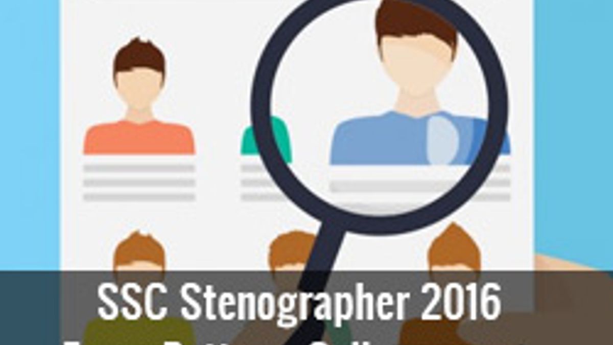 SSC Stenographer 2016: Take a look of Exam Pattern, Syllabus and Selection Procedure