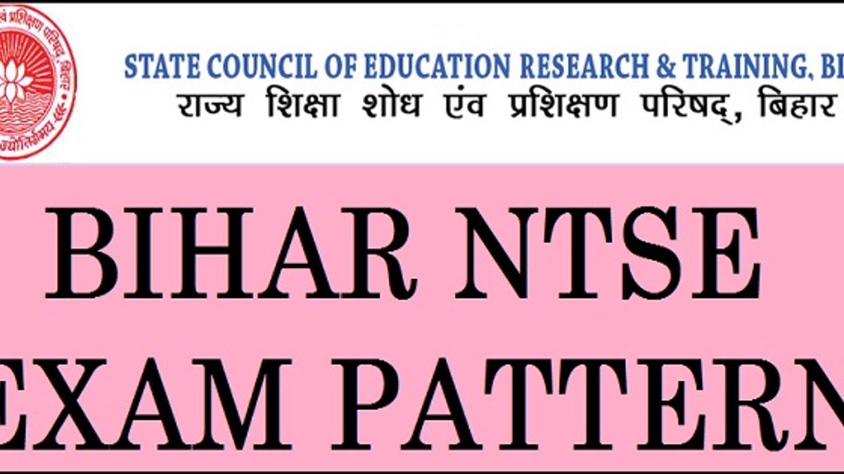 बिहार राष्ट्रीय प्रतिभा खोज परीक्षा (NTSE) परीक्षा पैटर्न तथा सिलेबस 