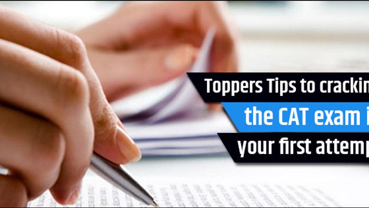CAT 2019: Toppers strategy to score 99 percentile in the first attempt