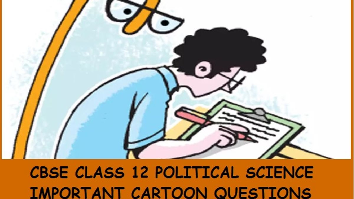 CBSE 12th Political Science Board Exam 2020: Check Important Cartoon Based  Questions with their Answers