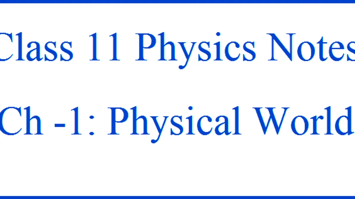 Cbse Notes For Class 11 Physics Chapter 1 Physical World 3688