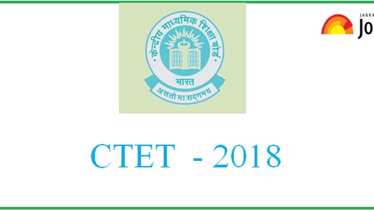 CTET 2018: Paper Analysis, Review, Answer Key & Latest Updates