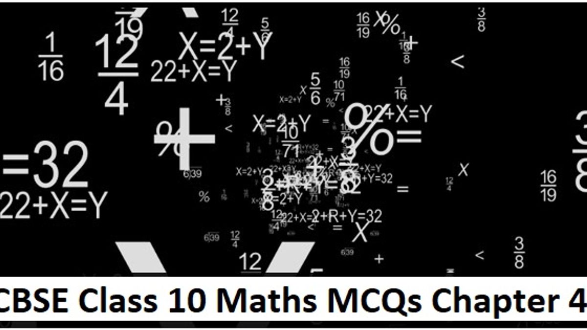 CBSE MCQs For Class 10 Maths Chapter 4 Quadratic Equations PDF With Answers In PDF