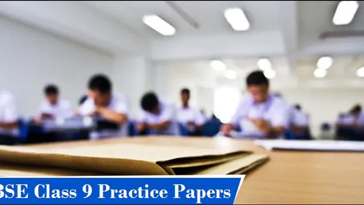 CBSE Class 9 Examination 2019-20: Check Maths and Science Practice Papers with Solutions