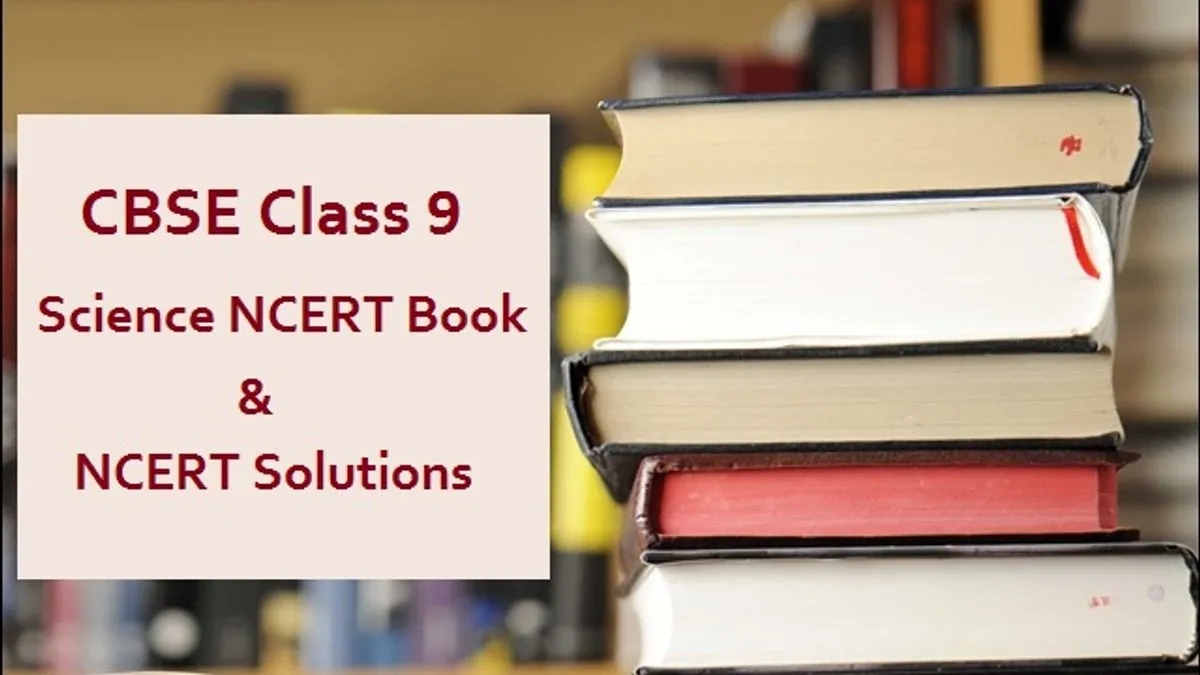 CBSE Class 9 Science Exam 2020: Download Latest NCERT Book & Solutions ...