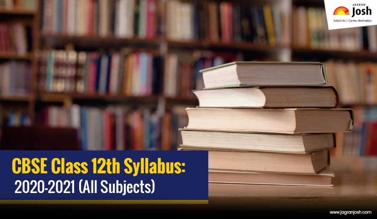 Reduced Cbse Class 12 Syllabus 2020 21 All Subjects Download Pdf