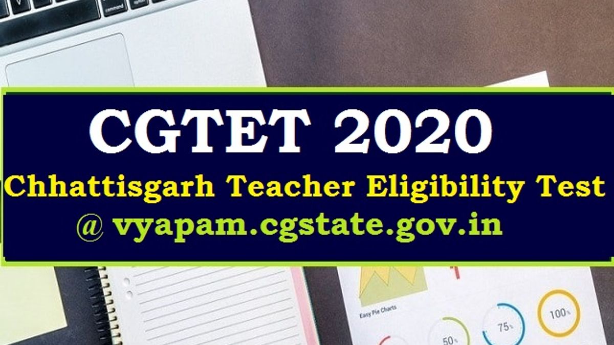 CGTET 2020 Notification PDF: Know CG TET Exam Schedule & Admit Card details