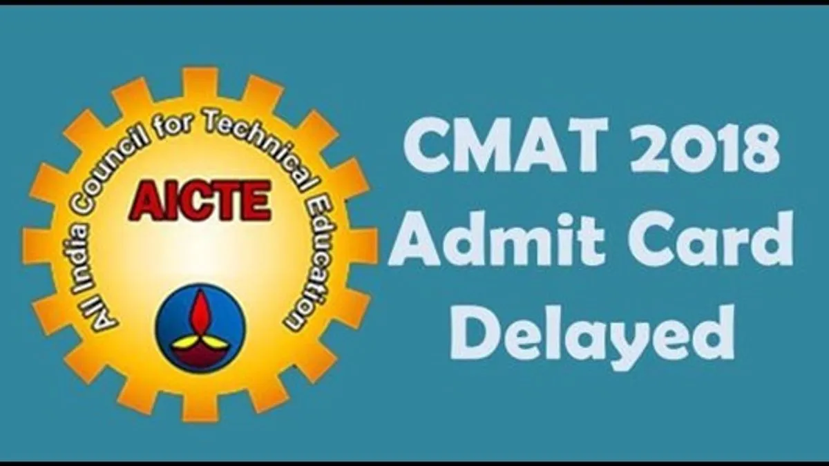 CMAT 2018 Admit Card delayed