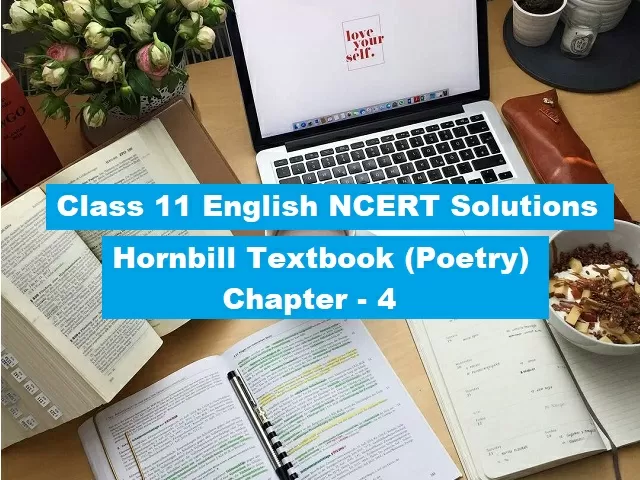 NCERT Solutions for Class 11 English (Hornbill Textbook): Poetry - Chapter 4: Childhood