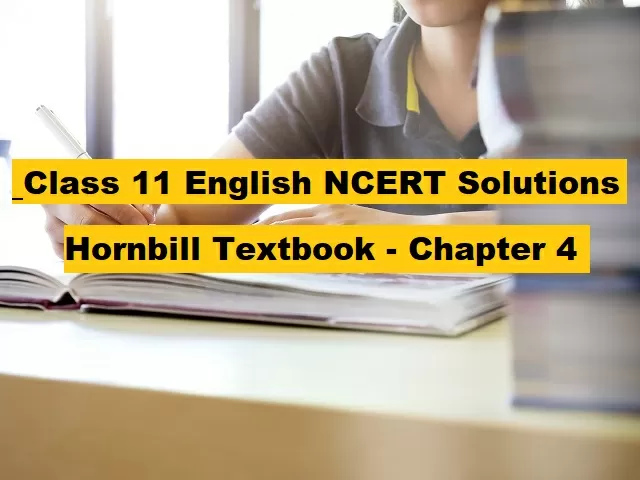 NCERT Solutions for Class 11 English Hornbill Textbook (Prose) - Chapter 4: Landscape of the Soul