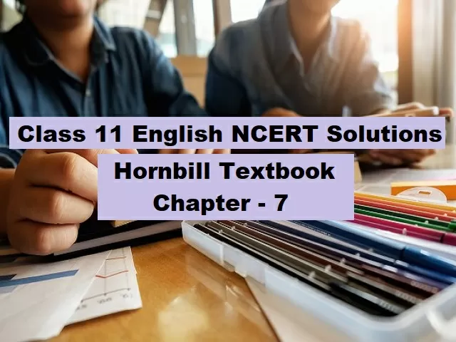 Ncert Solutions For Class 11 English Hornbill Textbook Chapter 7 The Adventure 