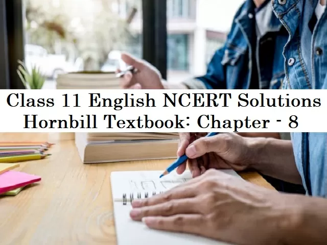 NCERT Solutions For Class 11 English Hornbill Textbook (Prose ...