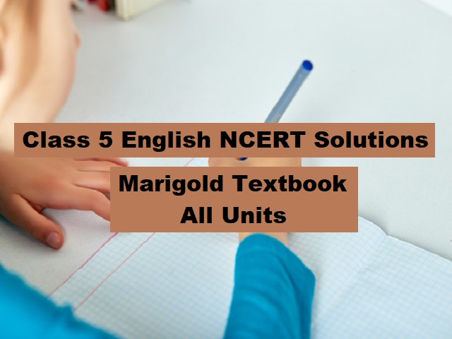 ncert-solutions-for-class-5-english-marigold-textbook-all-units