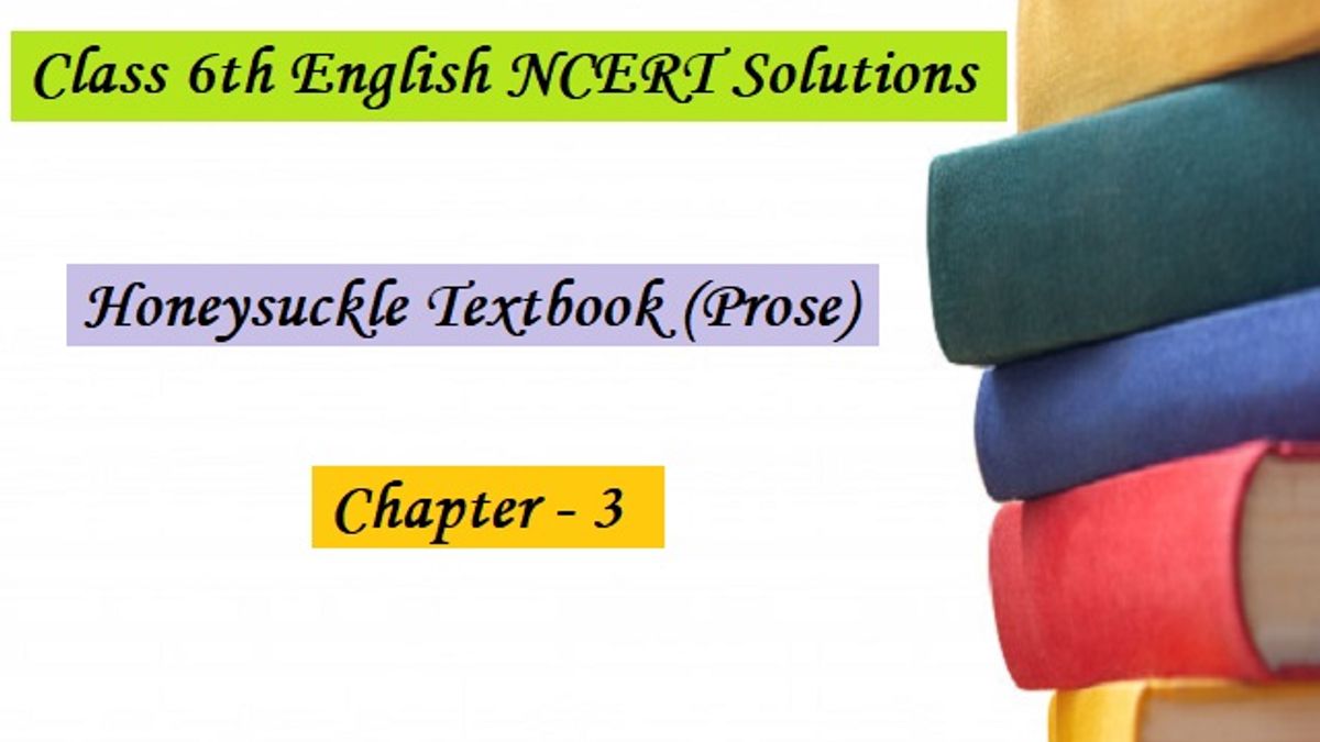 NCERT Solutions for Class 6 English - Honeysuckle Textbook (Prose)- Chapter 3: Taro’s Reward