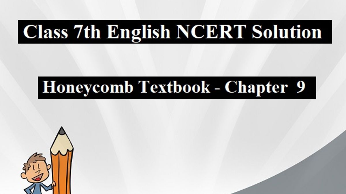 NCERT Solutions for Class 7 English - Honeycomb Textbook- Chapter 9: A Bicycle in Good Repair