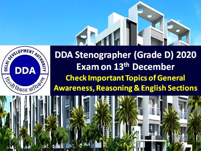 DDA Stenographer (Grade D) 2020 Exam on 13th Dec: Check Important Topics of General Awareness, Reasoning & English Language Sections
