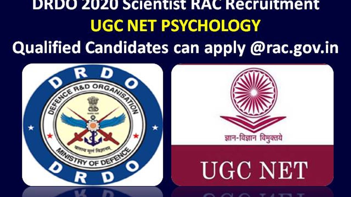 DRDO 2020 & UGC NET 2020 Scientist RAC Recruitment: Qualified Psychology UGC NET candidates can apply online @rac.gov.in|Check Eligibility & Selection Process